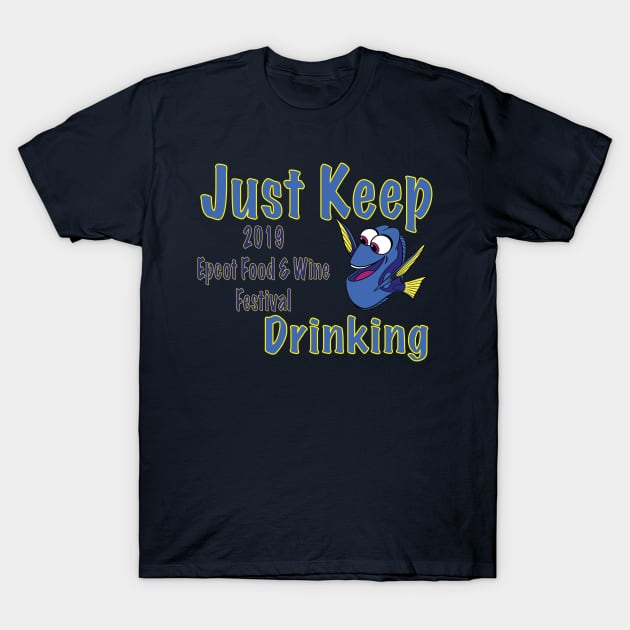 Just keep drinking... your way through the Food and Wine Festival T-Shirt by Chip and Company